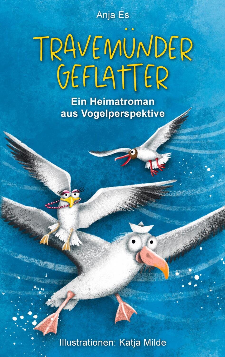 Cover: 9783347390515 | Travemünder Geflatter | Ein Heimatroman aus Vogelperspektive | Anja Es