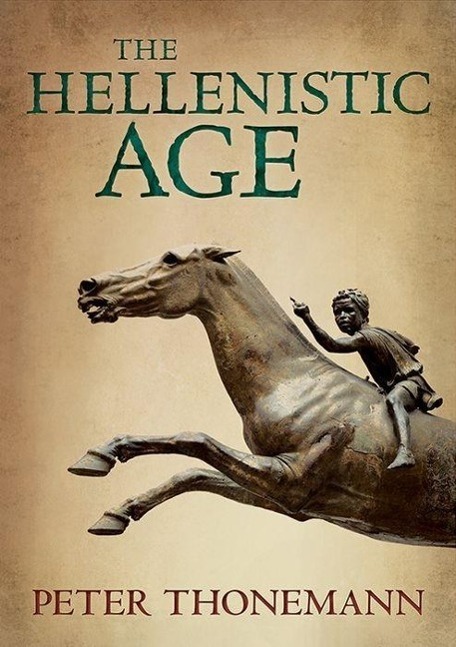 Cover: 9780198759010 | The Hellenistic Age | Peter Thonemann | Papp-Bilderbuch | Englisch