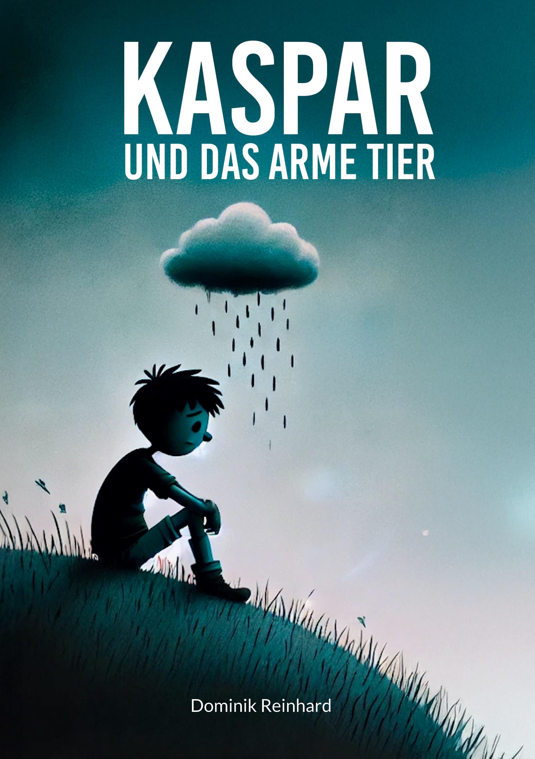 Cover: 9783769323733 | Kaspar und das arme Tier | Dominik Reinhard | Taschenbuch | Deutsch