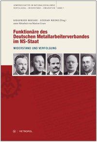 Cover: 9783863310592 | Funktionäre des Deutschen Metallarbeiterverbandes im NS-Staat | Heinz