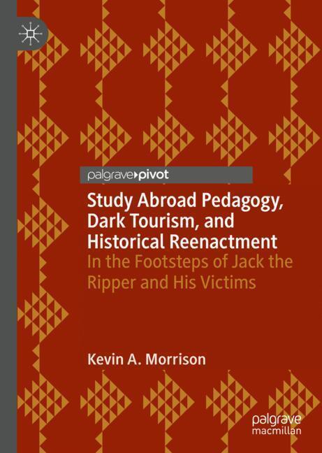 Cover: 9783030230050 | Study Abroad Pedagogy, Dark Tourism, and Historical Reenactment | Buch