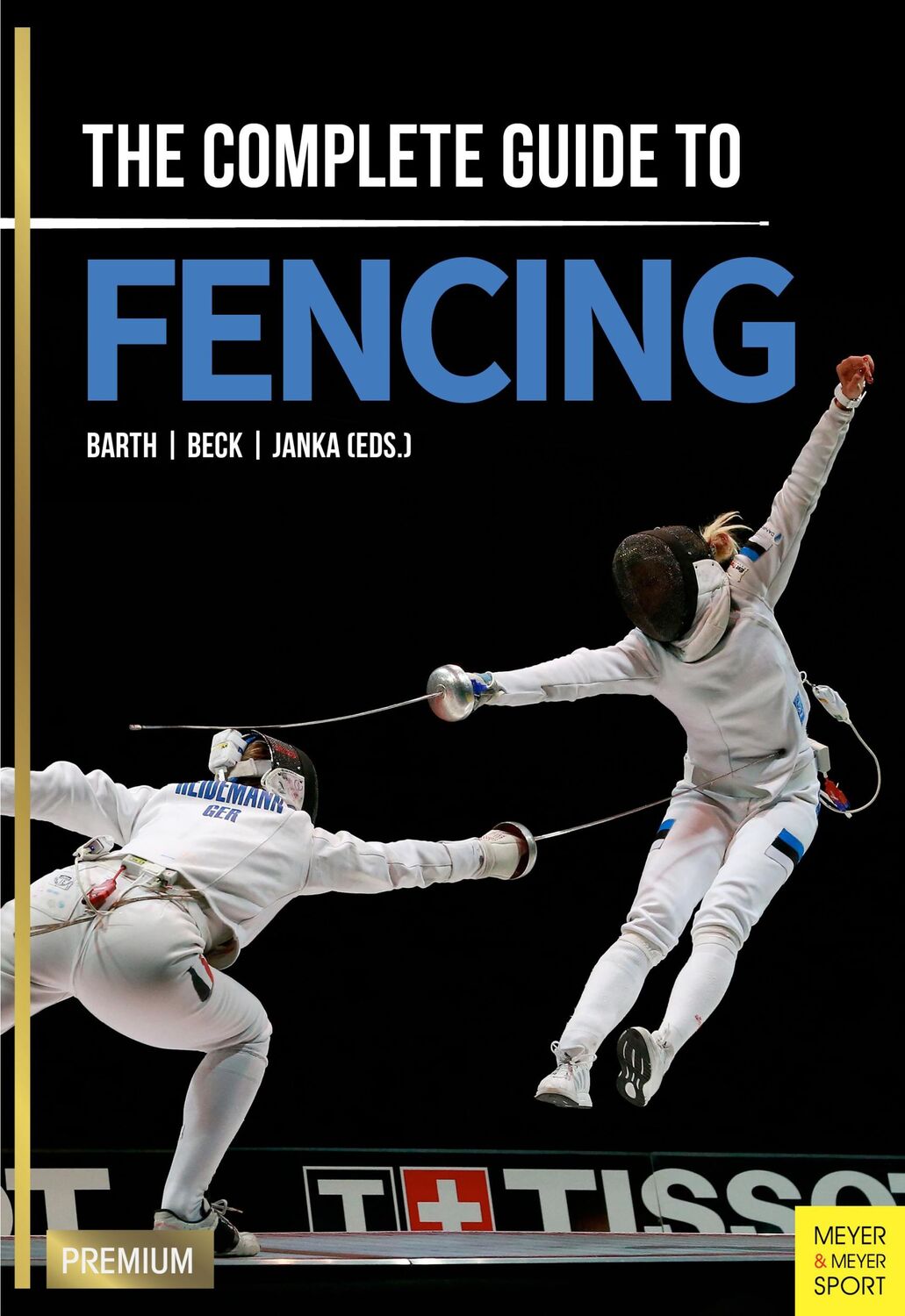 Cover: 9781782551119 | The Complete Guide to Fencing | Berndt/Janka, Claus/Beck, Emil Barth