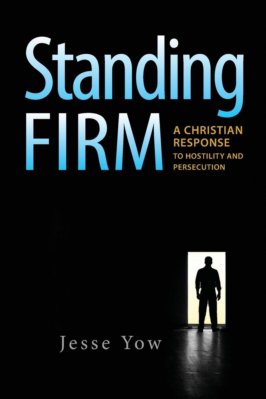 Cover: 9780758649218 | Standing Firm | A Christian Response to Hostility and Persecution