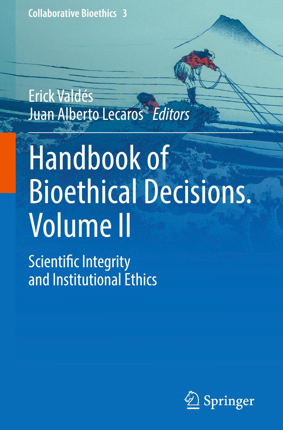 Cover: 9783031294549 | Handbook of Bioethical Decisions. Volume II | Erick Valdés (u. a.)