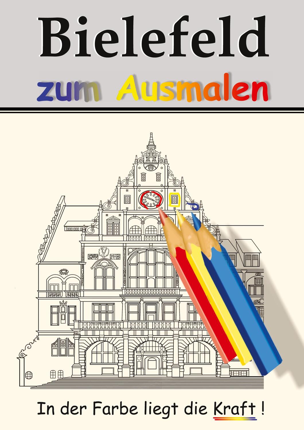 Cover: 9783847854463 | Bielefeld zum Ausmalen | In der Farbe liegt die Kraft! | Richter