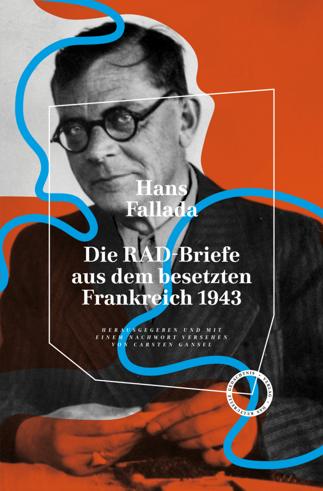 Cover: 9783946990680 | Die RAD-Briefe aus dem besetzten Frankreich 1943 | Hans Fallada | Buch