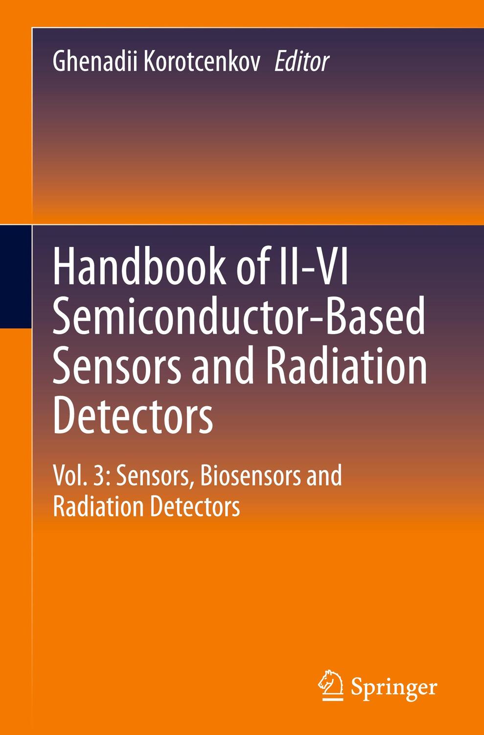 Cover: 9783031239991 | Handbook of II-VI Semiconductor-Based Sensors and Radiation Detectors