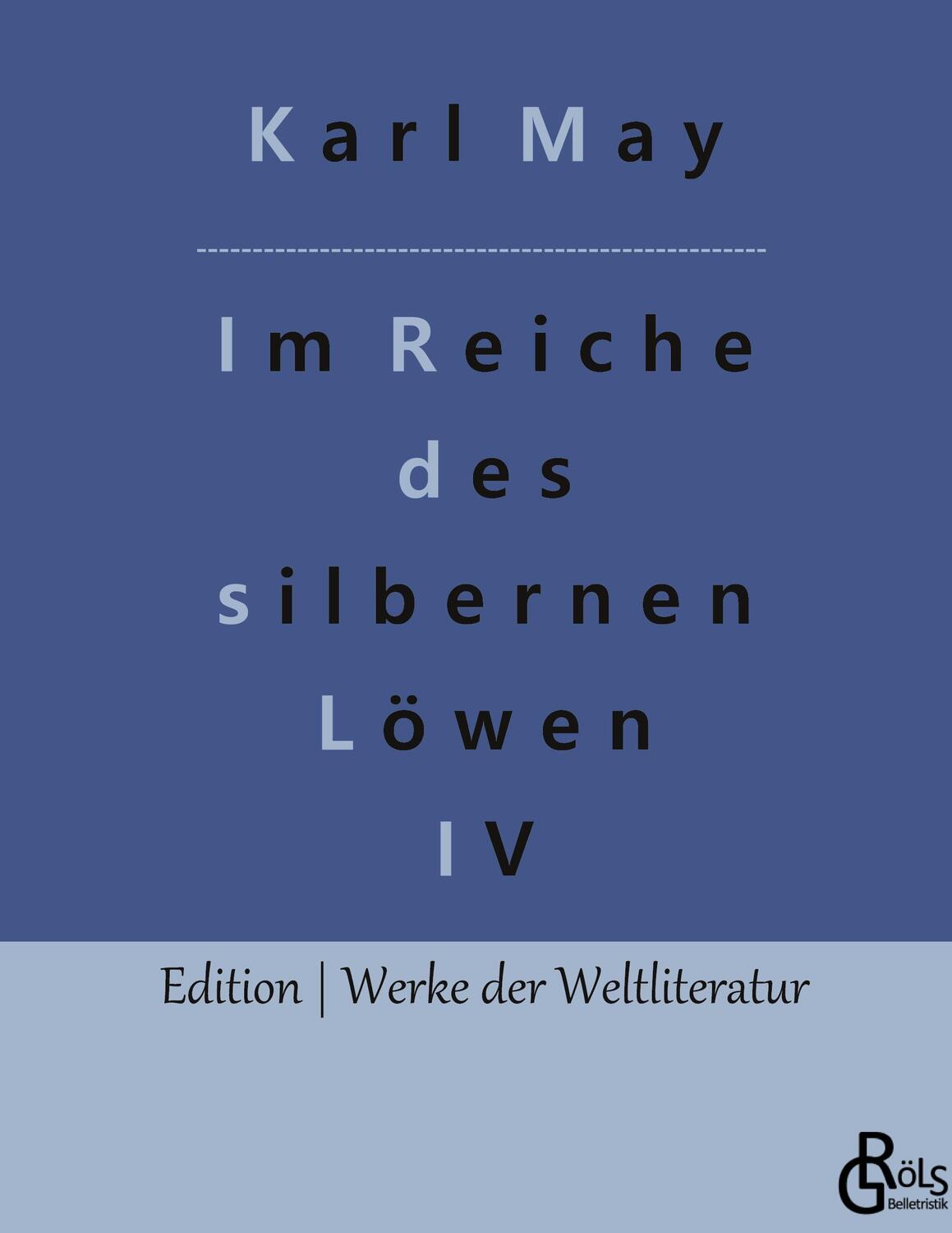 Cover: 9783988280589 | Im Reiche des silbernen Löwen | Teil 4 | Karl May | Buch | 360 S.