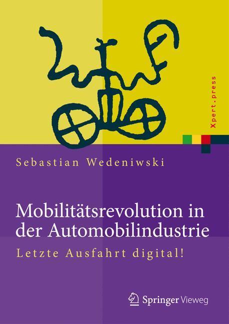 Cover: 9783662447826 | Mobilitätsrevolution in der Automobilindustrie | Sebastian Wedeniwski