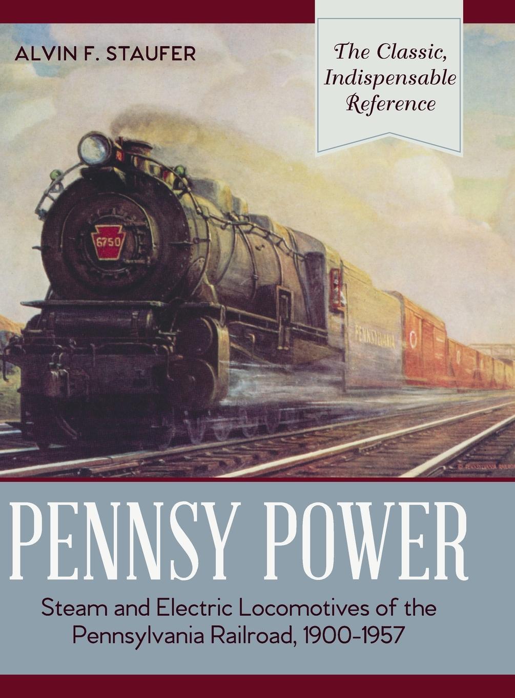 Cover: 9781635610178 | Pennsy Power | Alvin R. Staufer (u. a.) | Buch | Englisch | 2019