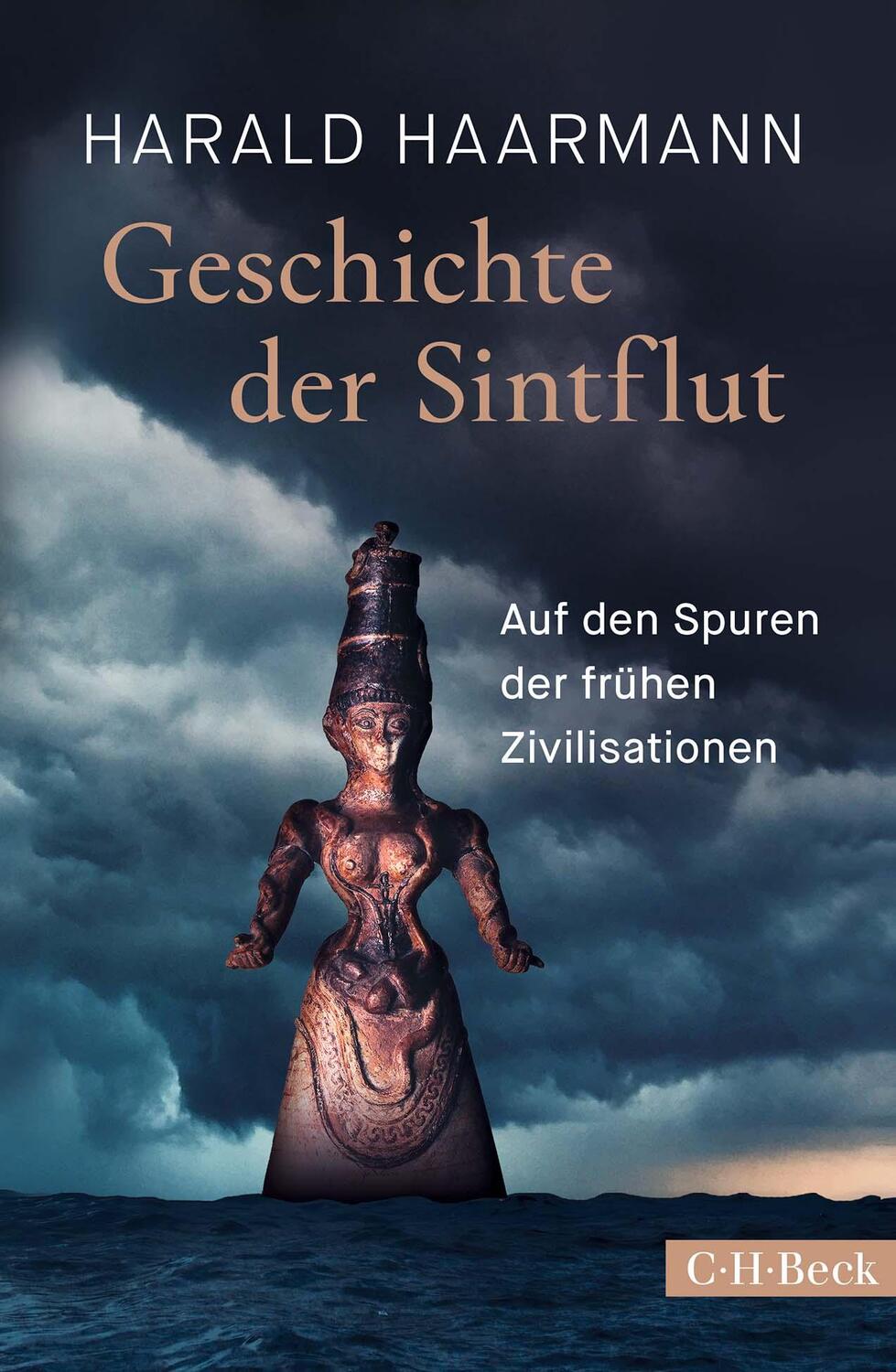 Cover: 9783406806193 | Geschichte der Sintflut | Auf den Spuren der frühen Zivilisationen