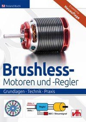 Cover: 9783881804738 | Brushless-Motoren und -Regler | Grundlagen - Technik - Praxis | Büchi