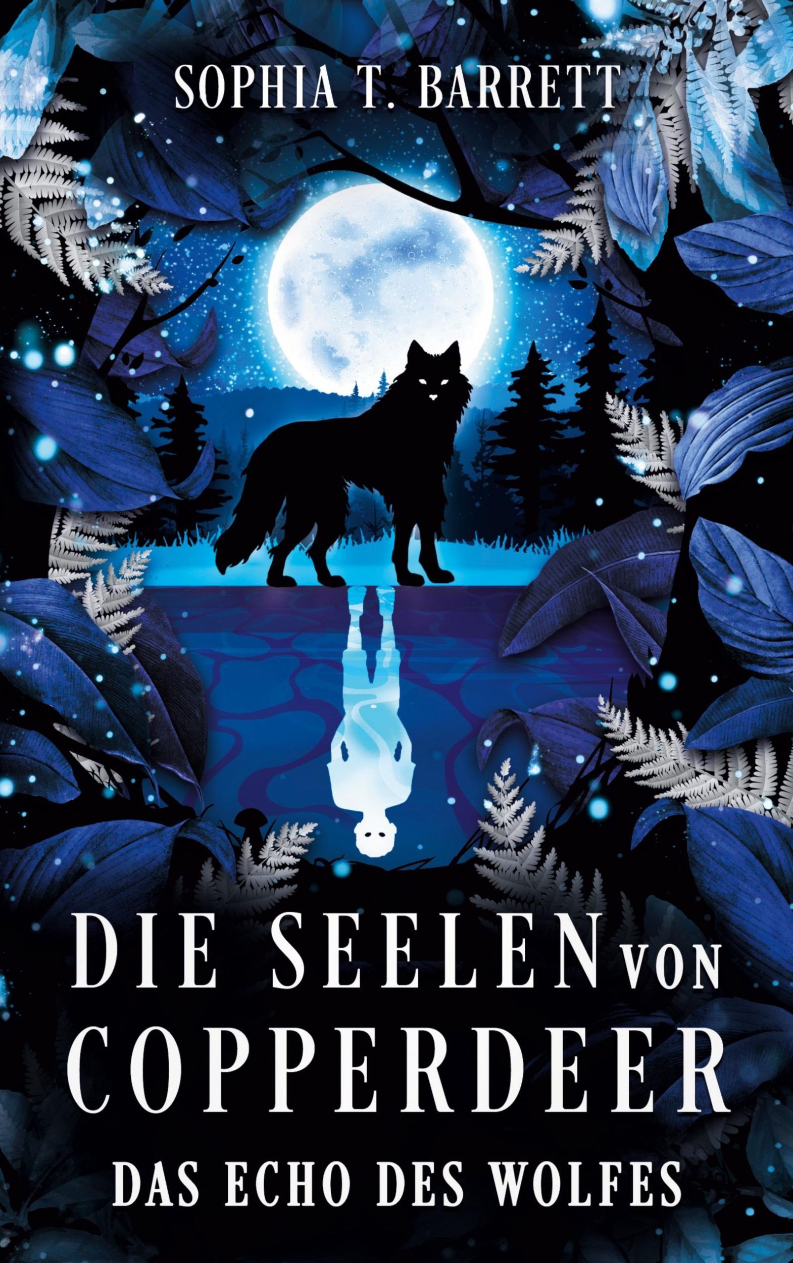 Cover: 9783769328691 | Die Seelen von Copperdeer | Das Echo des Wolfes | Sophia T. Barrett