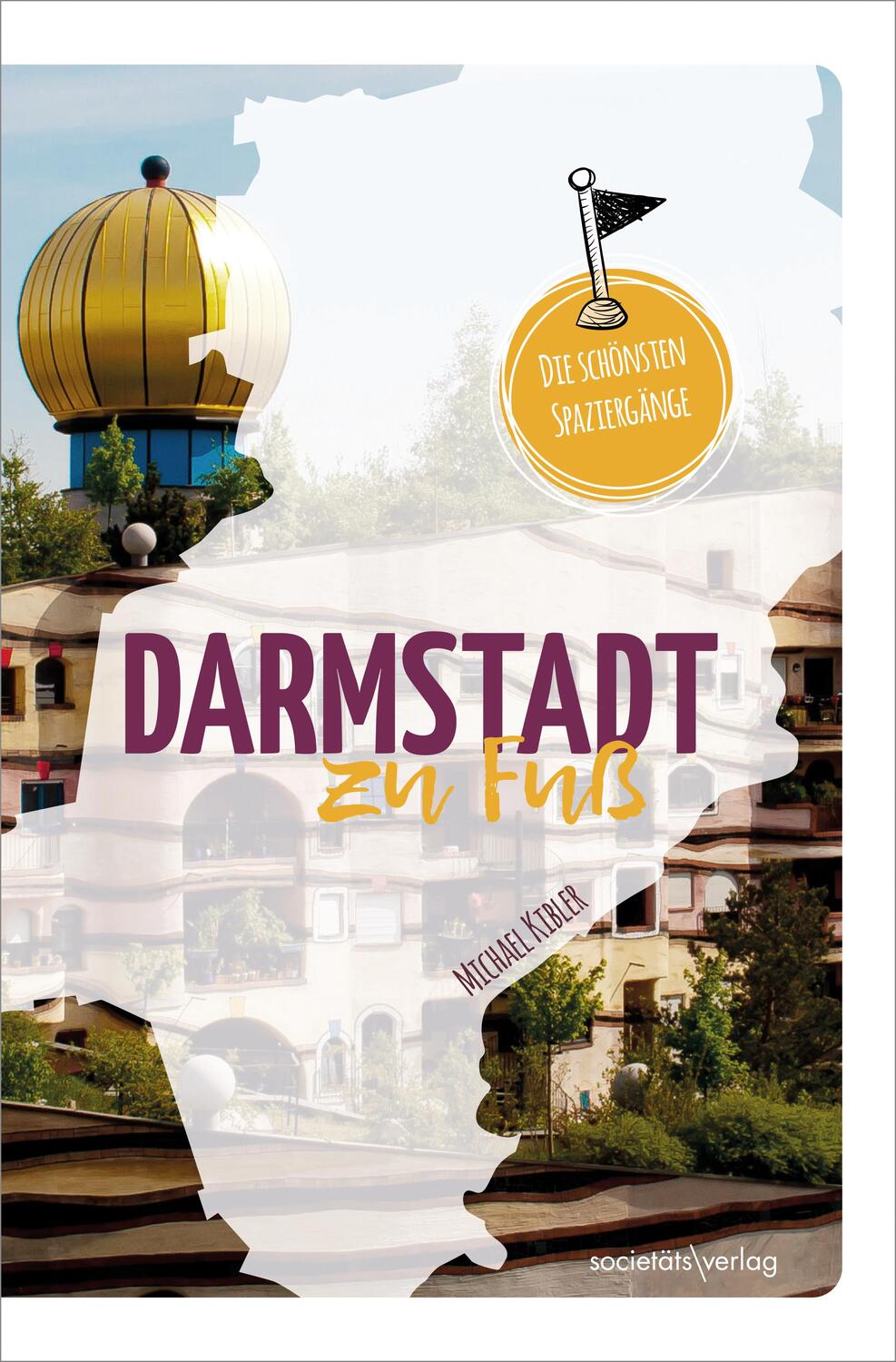 Cover: 9783955424886 | Darmstadt zu Fuß | Die schönsten Spaziergänge | Michael Kibler | Buch