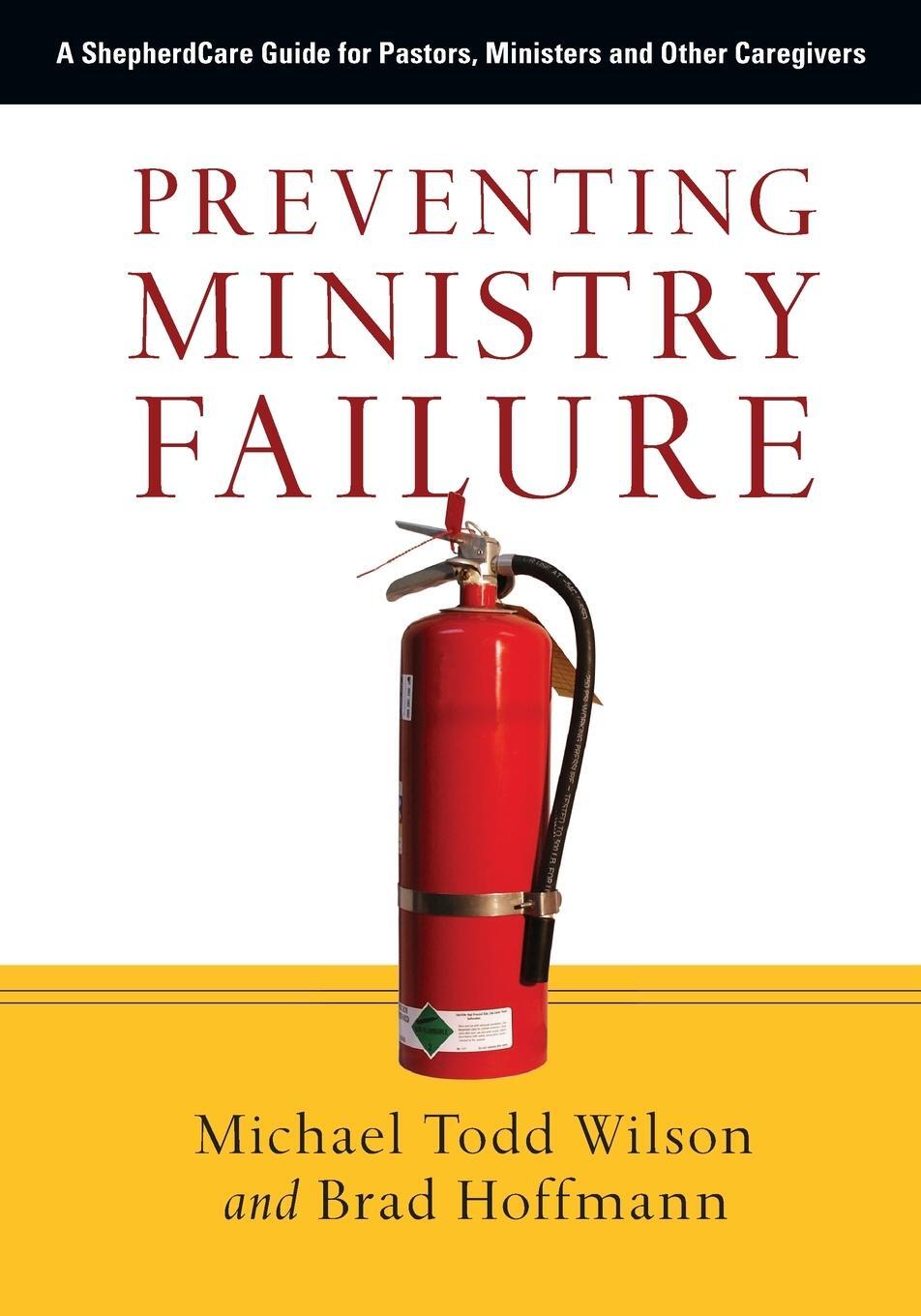 Cover: 9780830834440 | Preventing Ministry Failure | Michael Todd Wilson (u. a.) | Buch | IVP