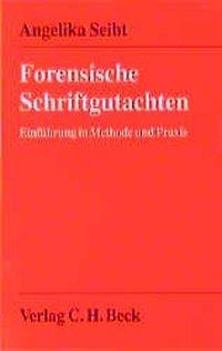 Cover: 9783406453410 | Forensische Schriftgutachten | Angelika Seibt | Taschenbuch | X | 1999