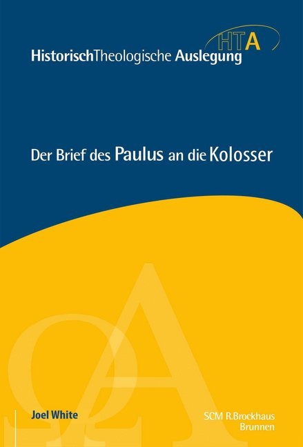 Cover: 9783765597367 | Der Brief des Paulus an die Kolosser | Joel White | Buch | 450 S.