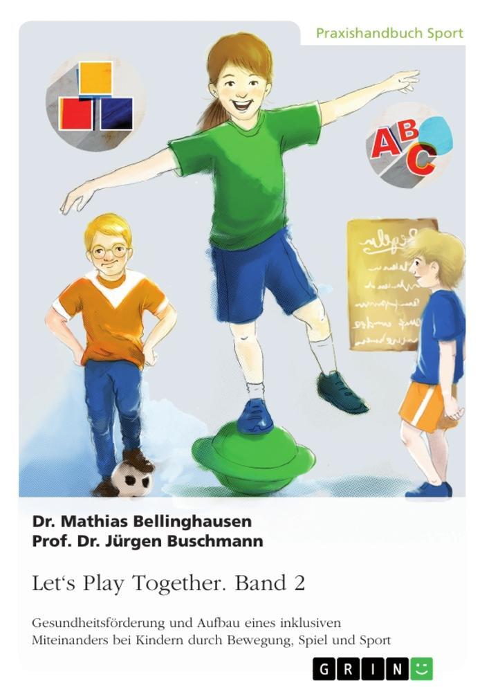 Cover: 9783668373464 | Let's Play Together. Band 2 | Mathias Bellinghausen (u. a.) | Buch