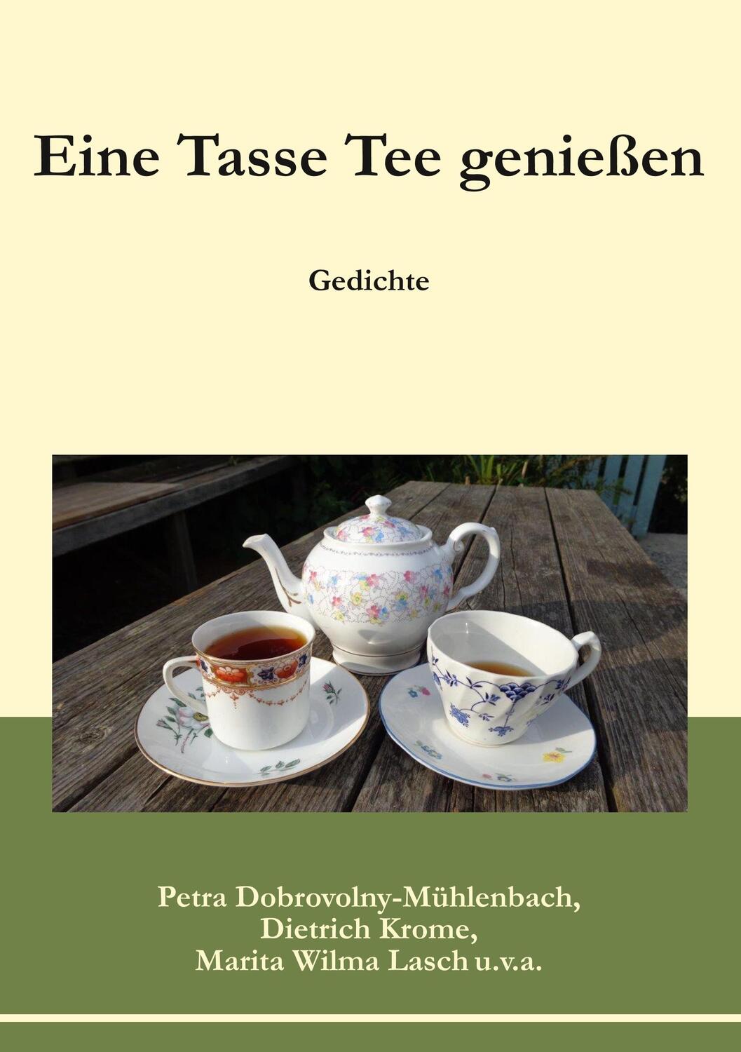 Cover: 9783750433410 | Eine Tasse Tee genießen | Gedichte | Dobrovolny-Mühlenbach (u. a.)