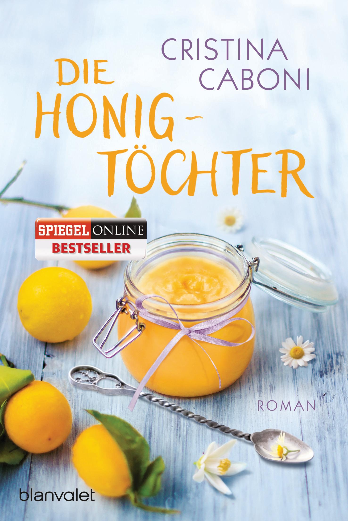 Cover: 9783734102776 | Die Honigtöchter | Cristina Caboni | Taschenbuch | 416 S. | Deutsch