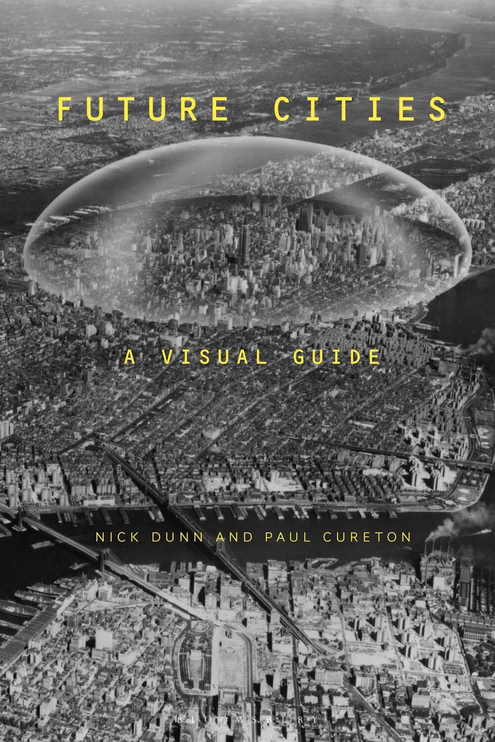 Cover: 9781350011656 | Future Cities | A Visual Guide | Nick Dunn (u. a.) | Taschenbuch