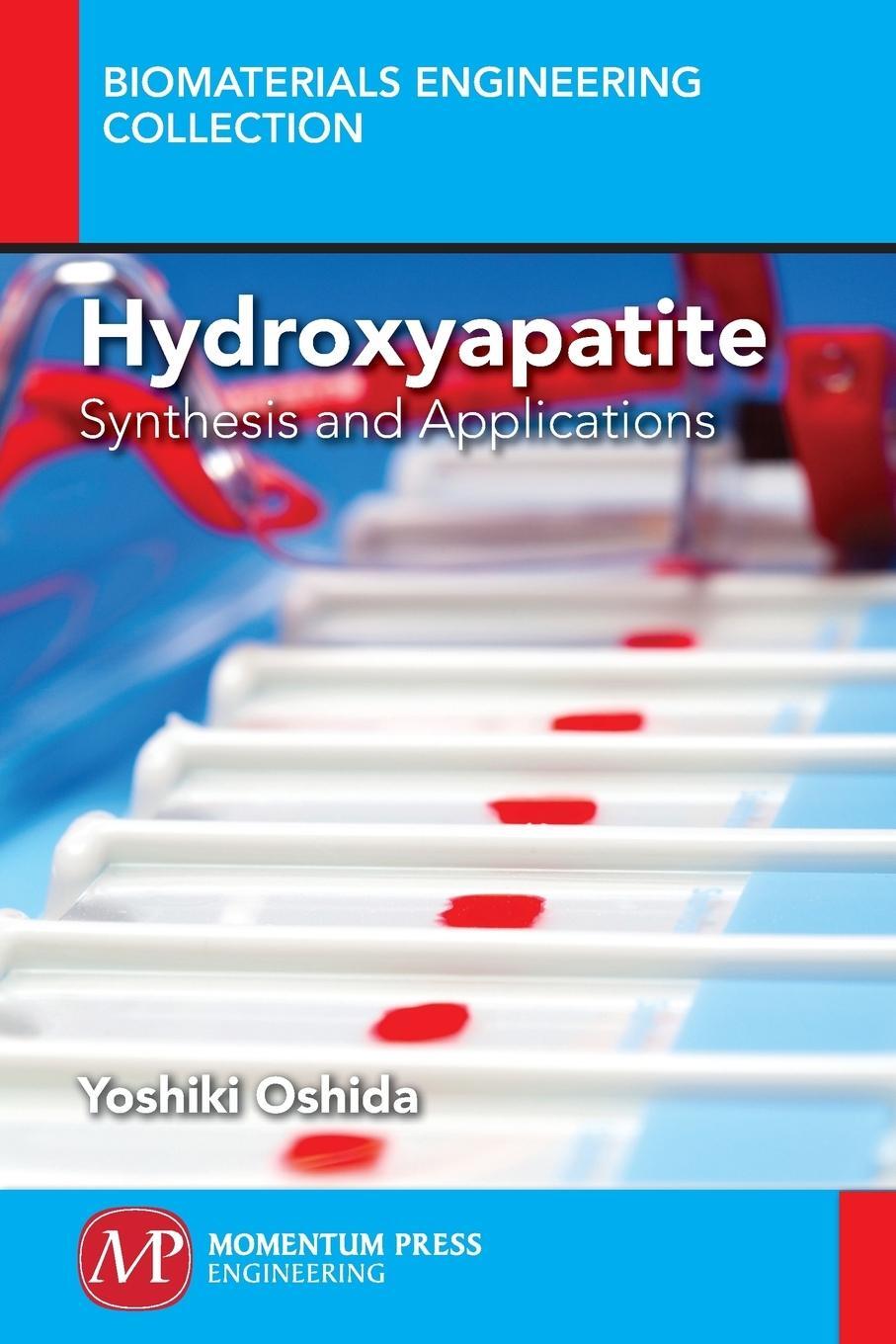 Cover: 9781606506738 | Hydroxyapatite | Synthesis and Applications | Yoshiki Oshida | Buch