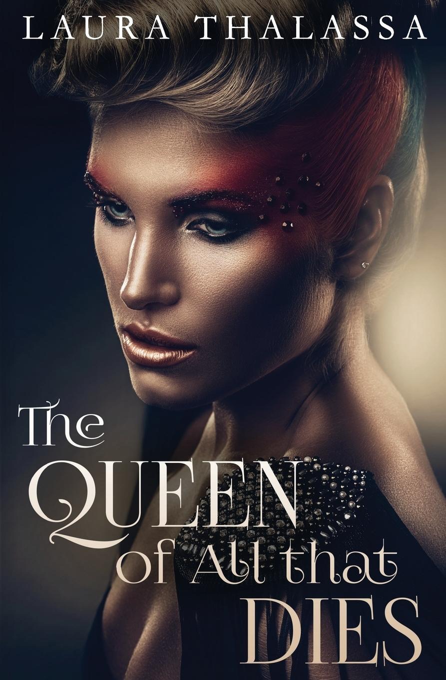 Cover: 9781942662044 | The Queen of All that Dies | Laura Thalassa | Taschenbuch | Paperback