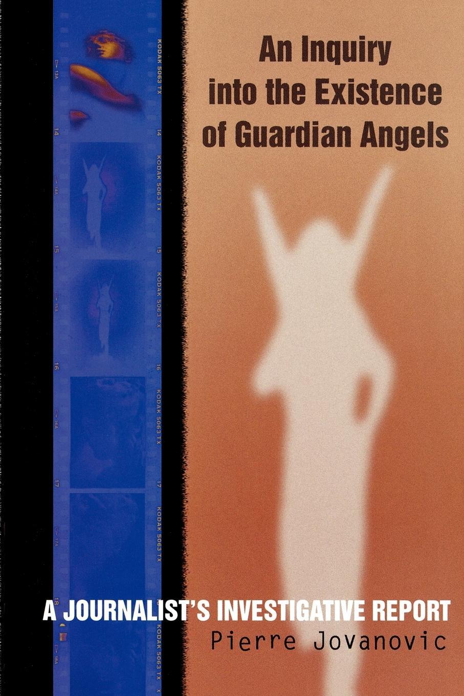 Cover: 9780871318367 | An Inquiry into the Existence of Guardian Angels | Pierre Jovanovic