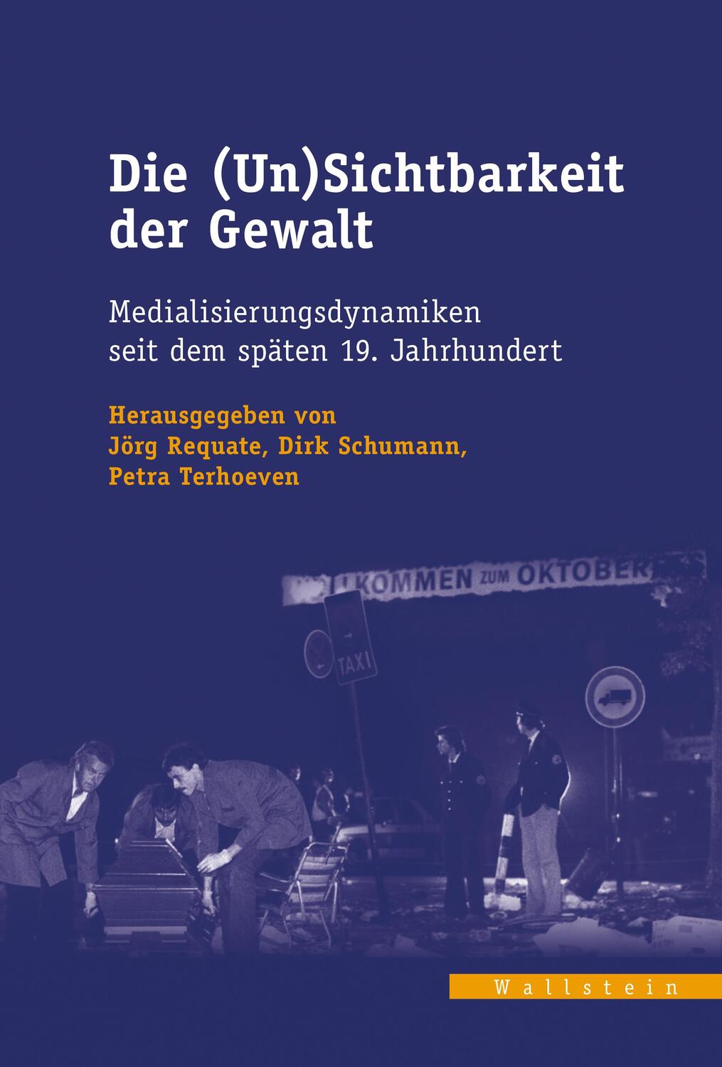 Cover: 9783835354098 | Die (Un)Sichtbarkeit der Gewalt | Jörg Requate (u. a.) | Buch | 252 S.