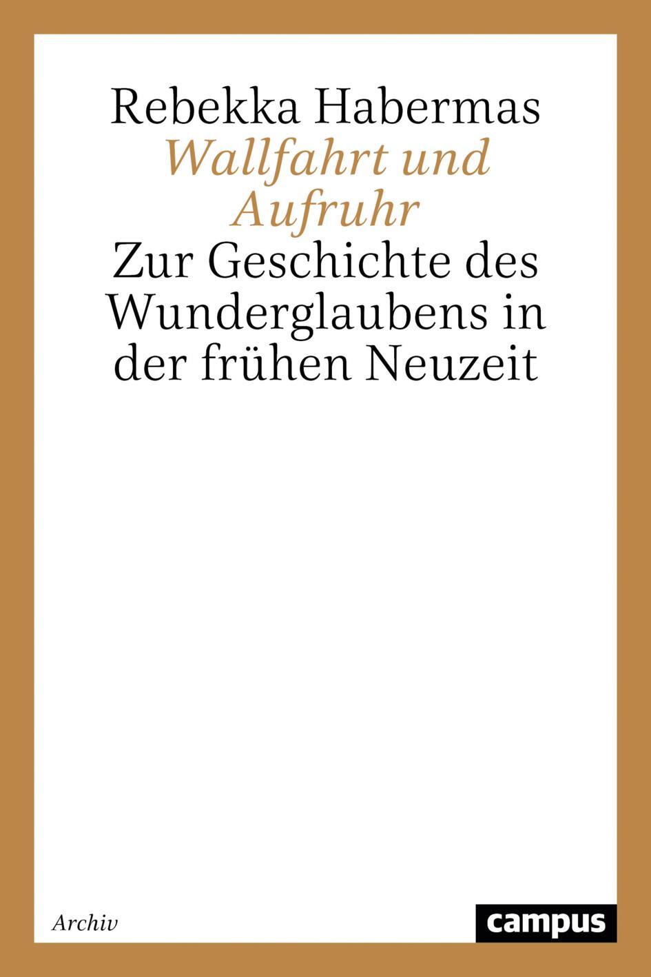 Cover: 9783593345703 | Wallfahrt und Aufruhr | Rebekka Habermas | Taschenbuch | Paperback