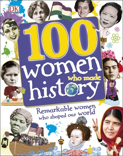 Cover: 9780241257241 | 100 Women Who Made History | Remarkable Women Who Shaped Our World