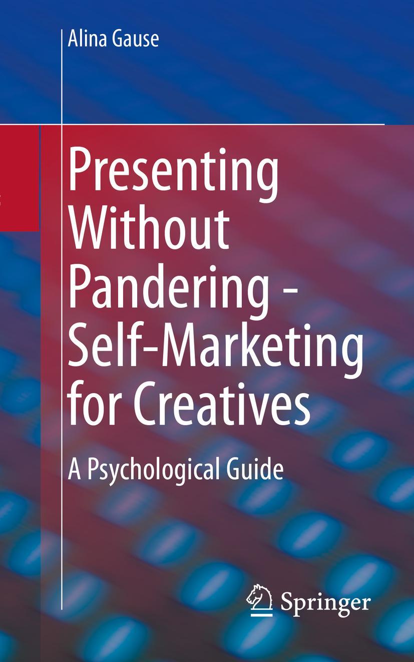 Cover: 9783662643044 | Presenting Without Pandering - Self-Marketing for Creatives | Gause