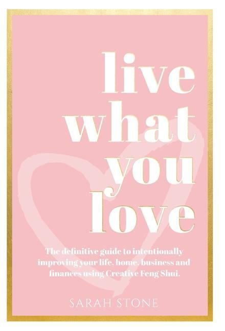 Cover: 9781913728090 | Live What You Love | Sarah Stone | Buch | Englisch | 2020