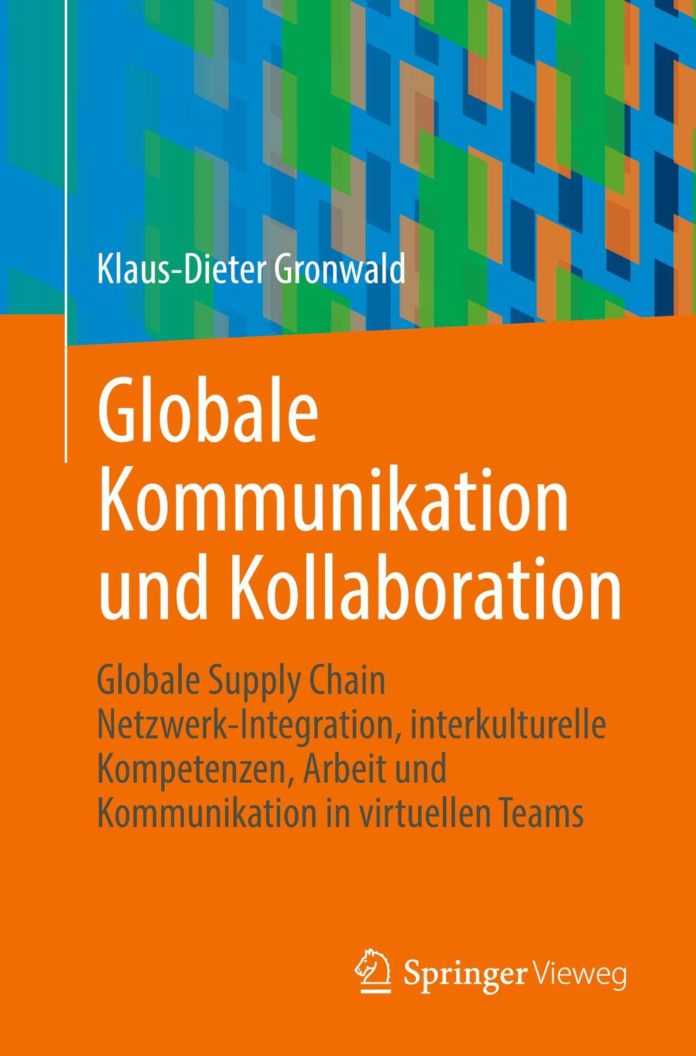 Cover: 9783658390983 | Globale Kommunikation und Kollaboration | Klaus-Dieter Gronwald | Buch