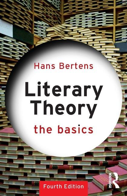 Cover: 9781032446929 | Literary Theory: The Basics | Hans Bertens | Taschenbuch | 2024