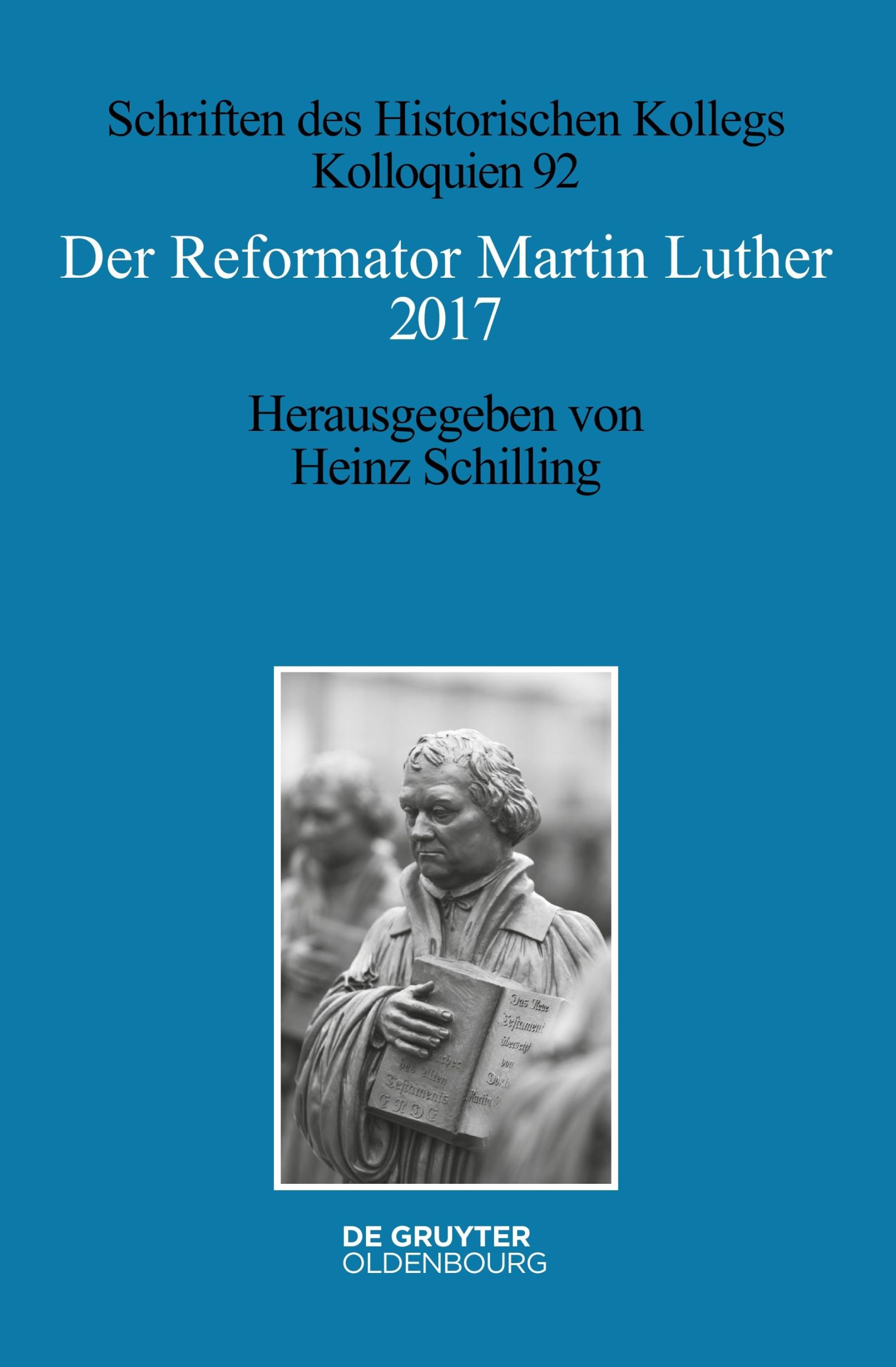 Cover: 9783110554991 | Der Reformator Martin Luther 2017 | Heinz Schilling | Taschenbuch