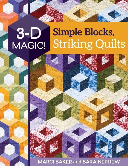 Cover: 9781617459412 | 3-D Magic! Simple Blocks, Striking Quilts | Marci Baker (u. a.) | Buch