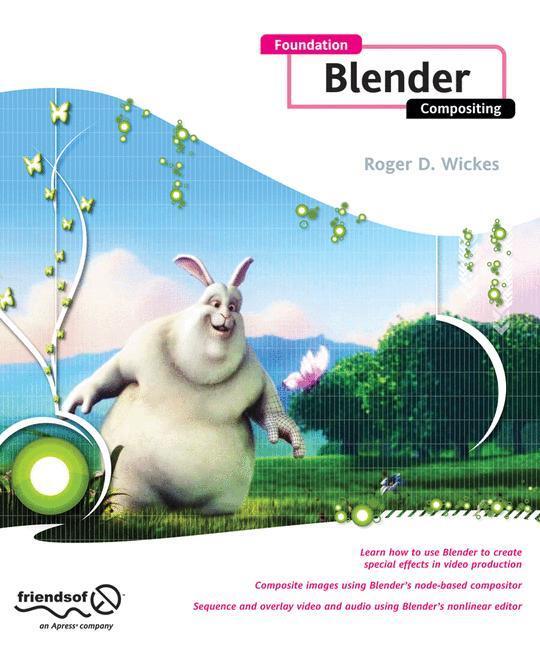 Cover: 9781430219767 | Foundation Blender Compositing | Roger Wickes | Taschenbuch | xxvi