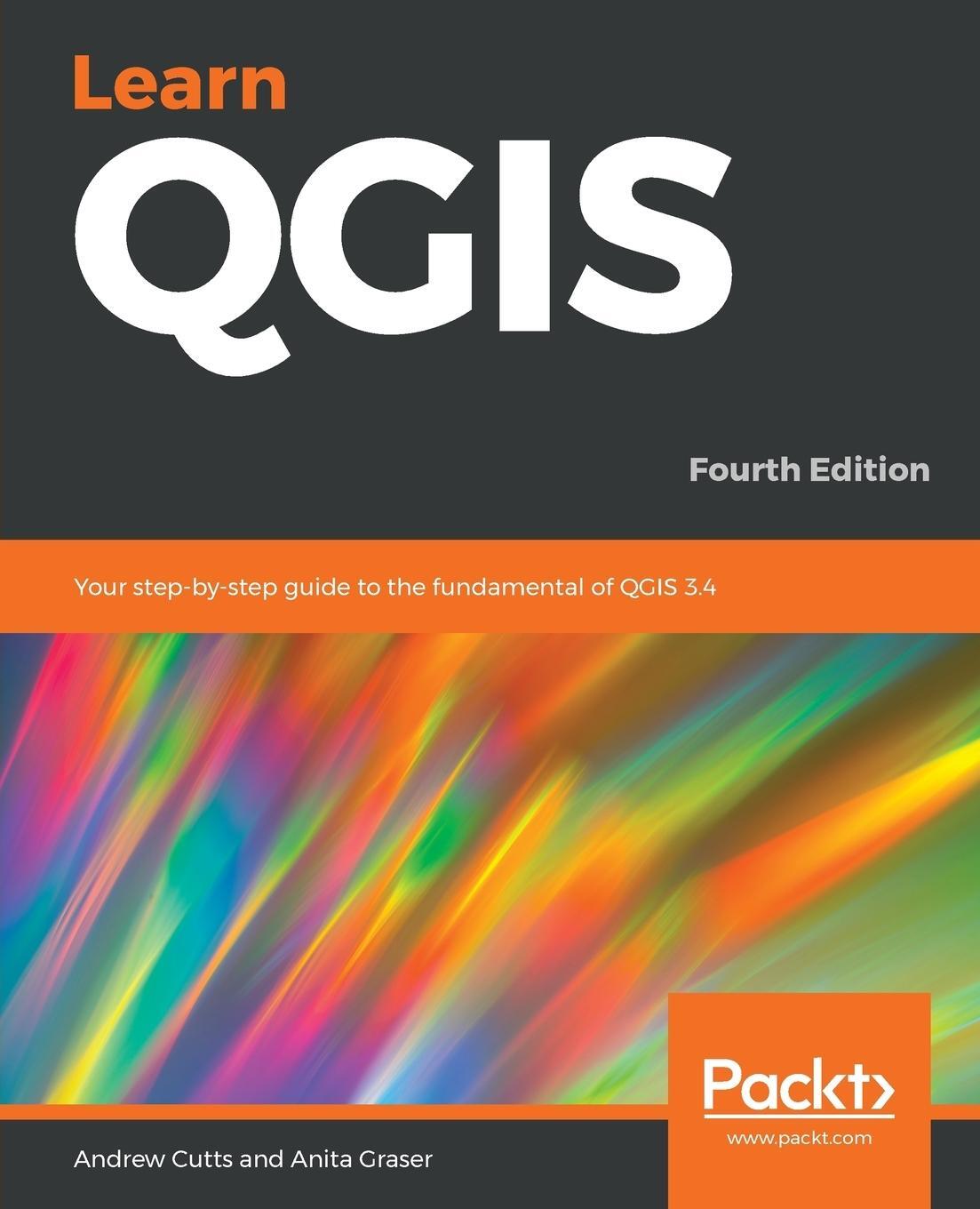 Cover: 9781788997423 | Learn QGIS | Your step-by-step guide to the fundamental of QGIS 3.4