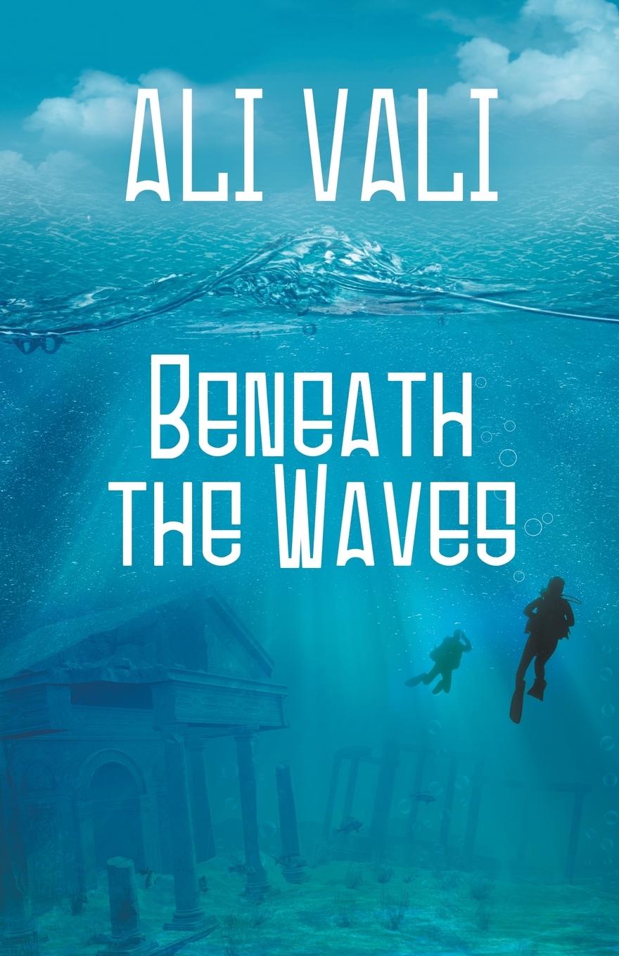 Cover: 9781626396098 | Beneath the Waves | Ali Vali | Taschenbuch | Englisch | 2016