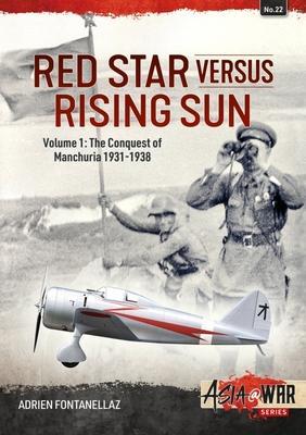 Cover: 9781914377808 | Red Star Versus Rising Sun: Volume 1 - The Conquest of Manchuria...