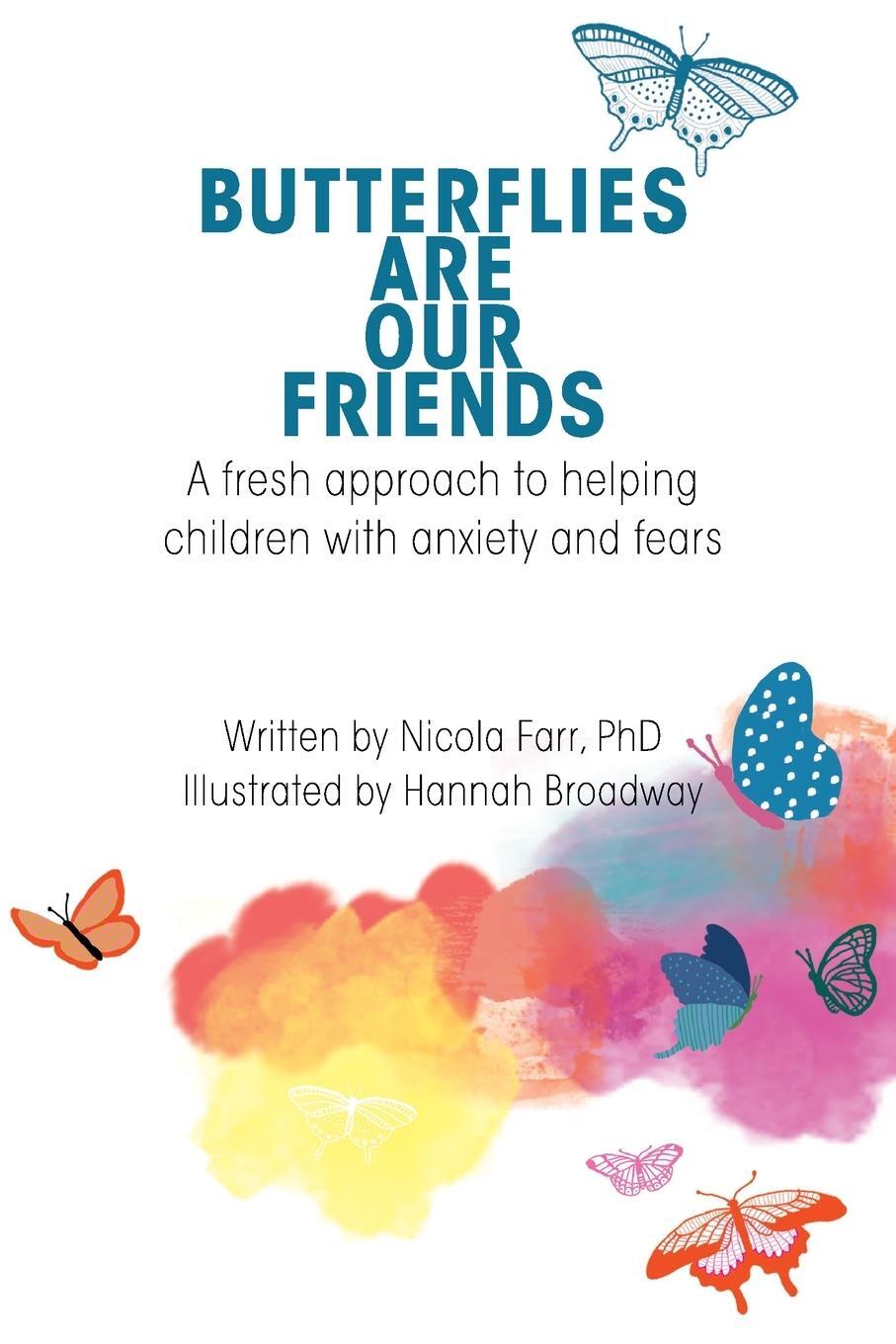 Cover: 9781999252908 | Butterflies Are Our Friends | Nicola Farr | Taschenbuch | Paperback