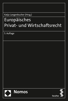 Cover: 9783848762668 | Europäisches Privat- und Wirtschaftsrecht | Katja Langenbucher | Buch