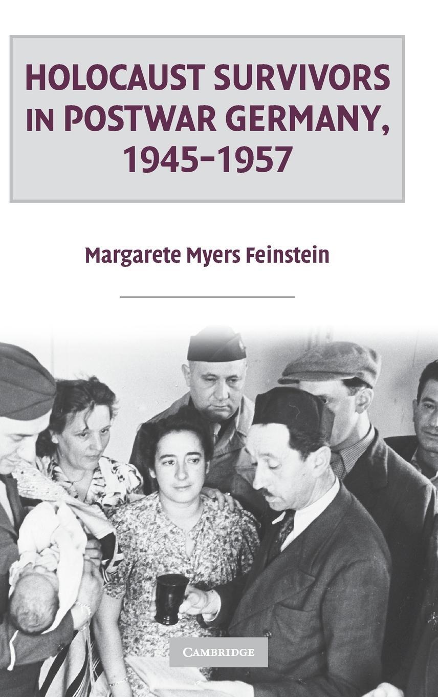 Cover: 9780521429580 | Holocaust Survivors in Postwar Germany, 1945-1957 | Feinstein | Buch