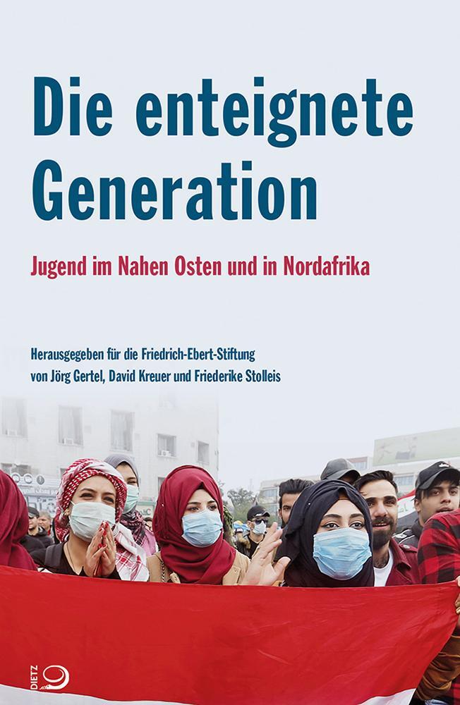 Cover: 9783801206536 | Die enteignete Generation | Jugend im Nahen Osten und in Nordafrika