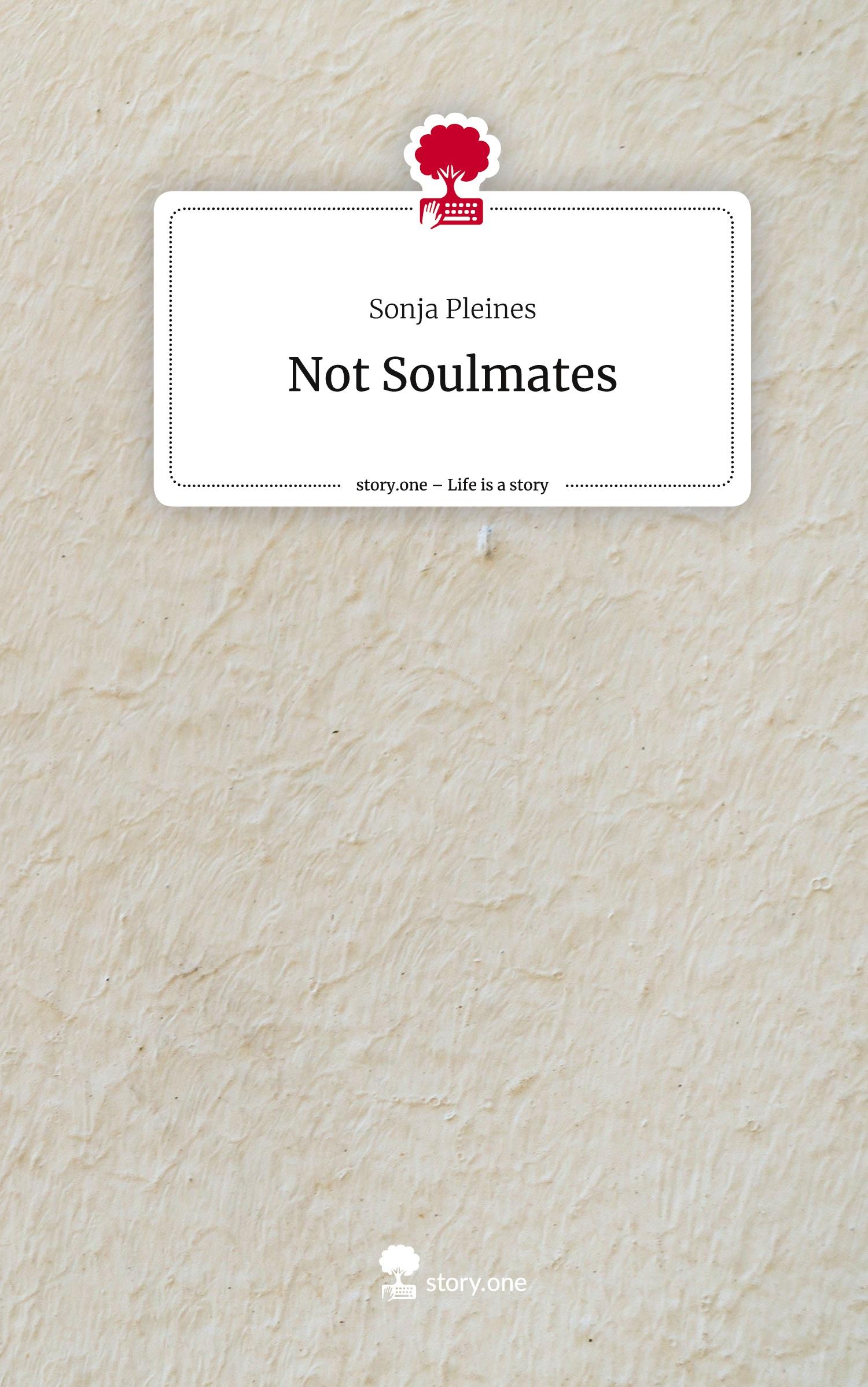 Cover: 9783711558343 | Not Soulmates. Life is a Story - story.one | Sonja Pleines | Buch