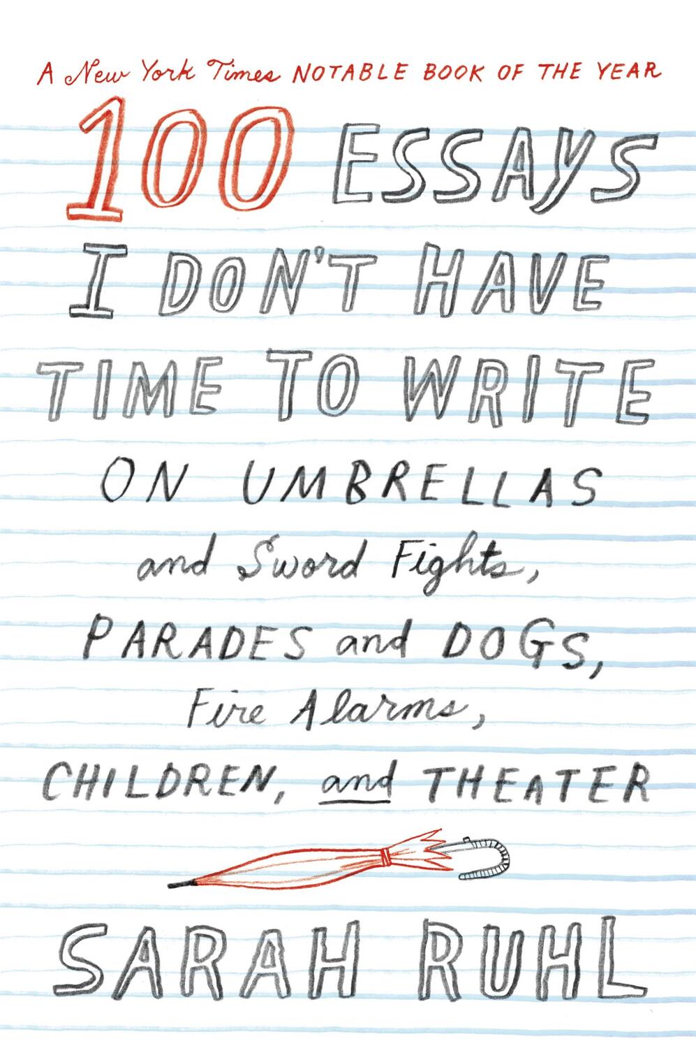 Cover: 9780374535674 | 100 Essays I Don't Have Time to Write | Sarah Ruhl | Taschenbuch