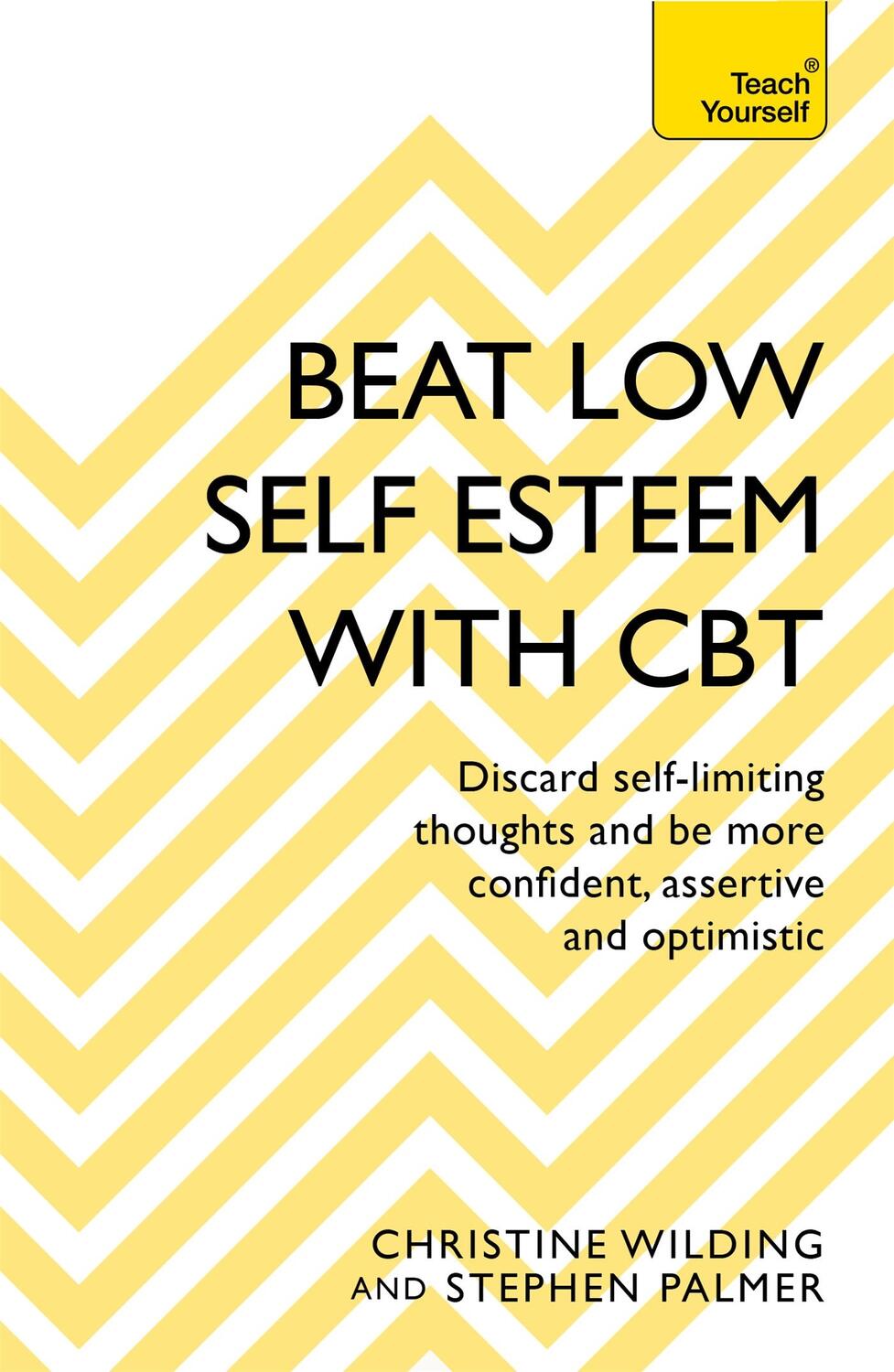 Cover: 9781473654303 | Beat Low Self-Esteem With CBT | Christine Wilding (u. a.) | Buch