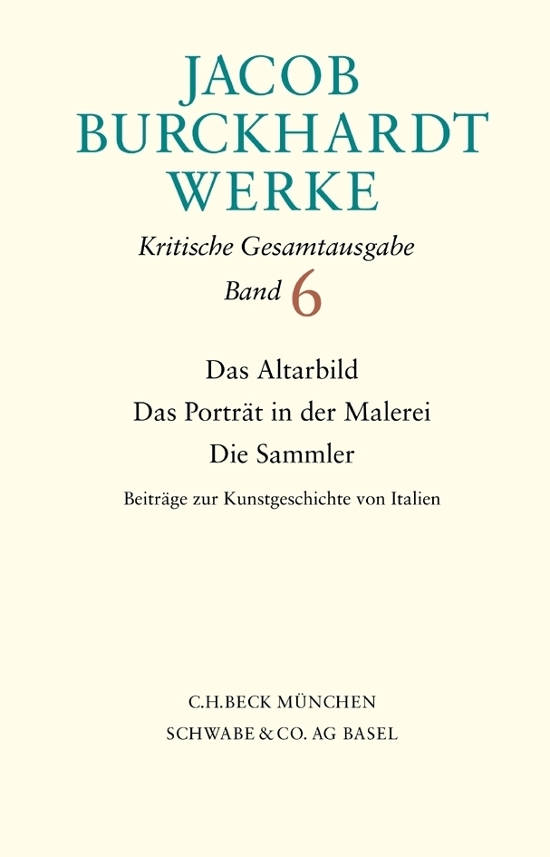 Cover: 9783406441813 | Jacob Burckhardt Werke Bd. 6: Das Altarbild - Das Porträt in der...