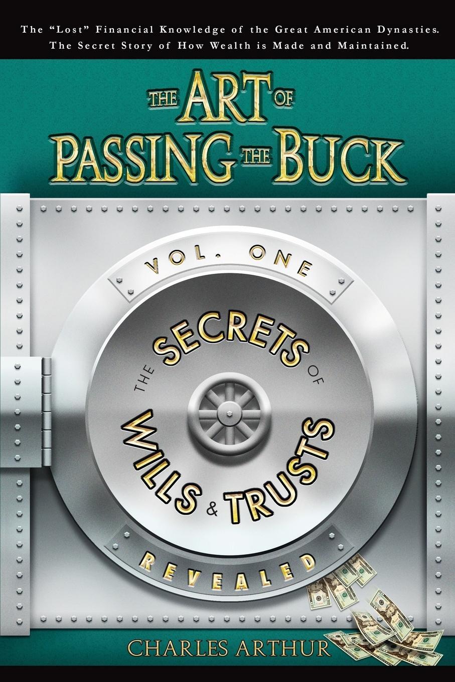 Cover: 9780615152882 | The Art of Passing the Buck, Vol I; Secrets of Wills and Trusts...